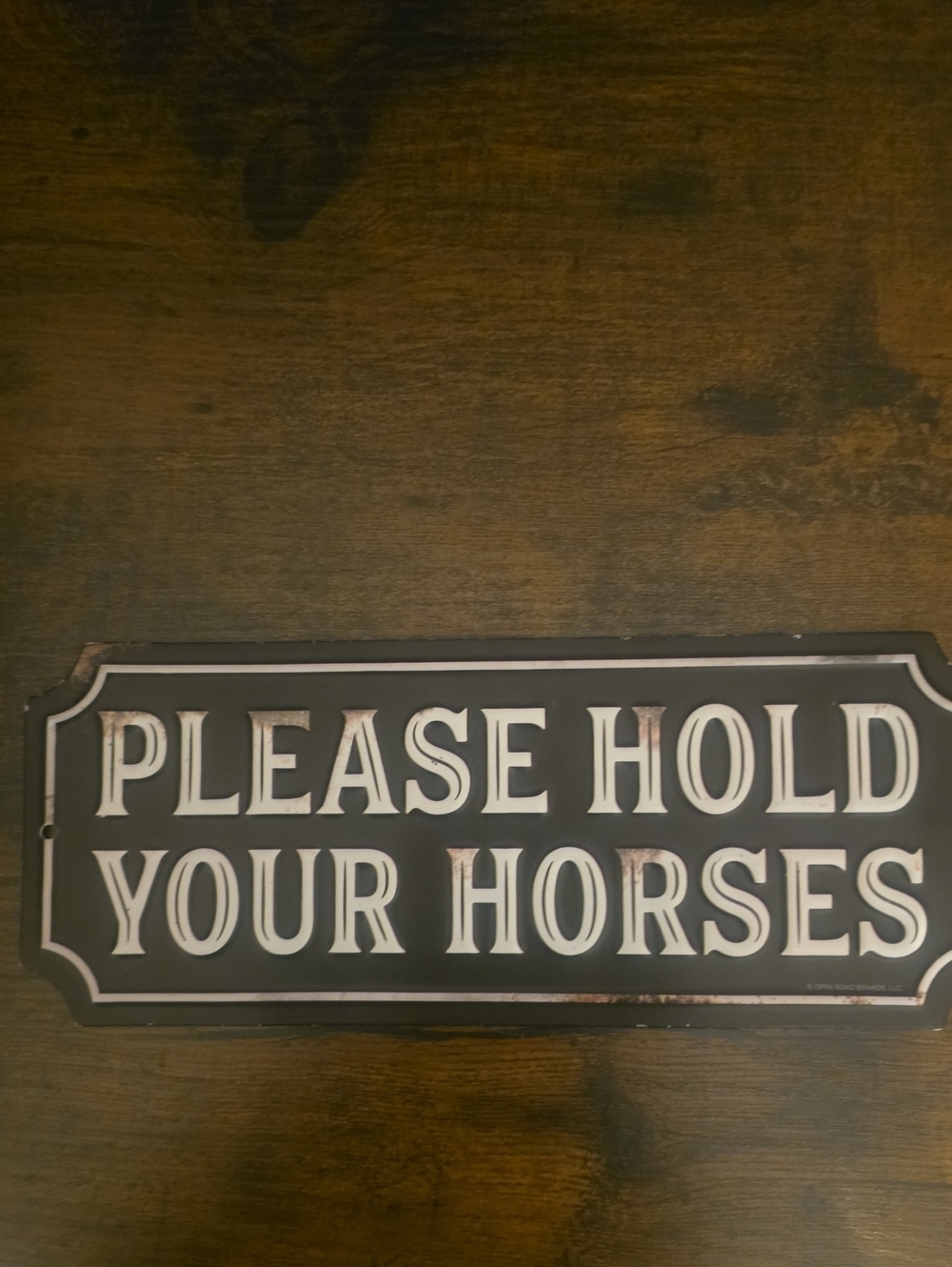 Please Hold Your Horses Vintage-style Metal Sign - Brown & Black